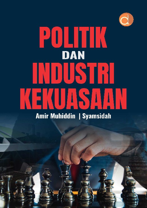 Politik dan Industri Kekuasaan
